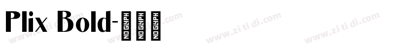 Plix Bold字体转换